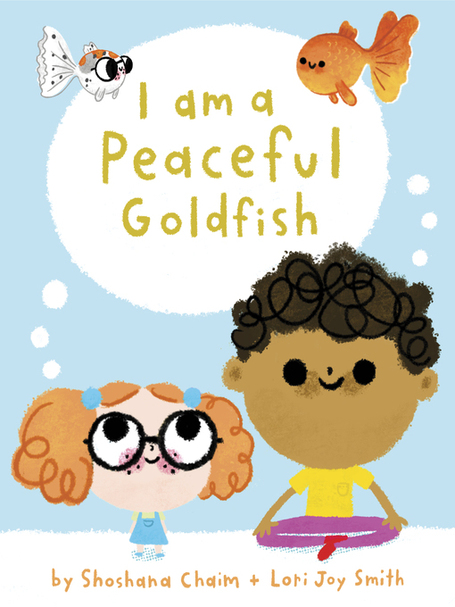 Title details for I Am a Peaceful Goldfish by Shoshana Chaim - Available